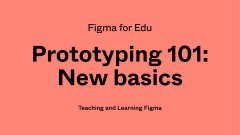 Prototyping 101: New basics