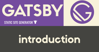Gatsby - Static Site Generator