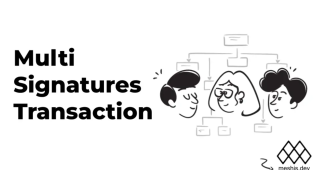 Multi-Signatures Transaction
