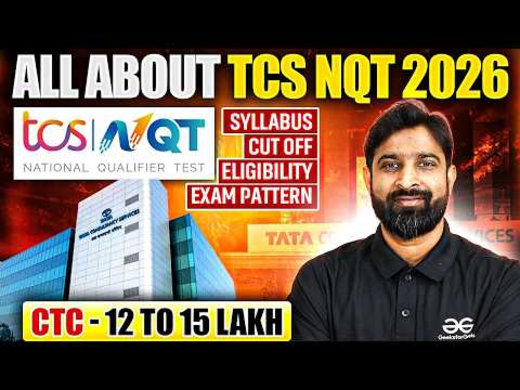 All About TCS NQT 2026 | Syllabus | Cut Off | Eligibility | CTC - 12 To 15 Lakh