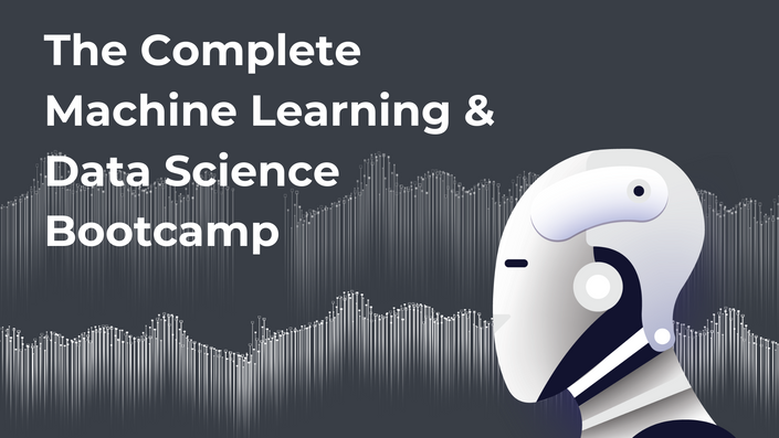 The Complete Data Science & Machine Learning Bootcamp