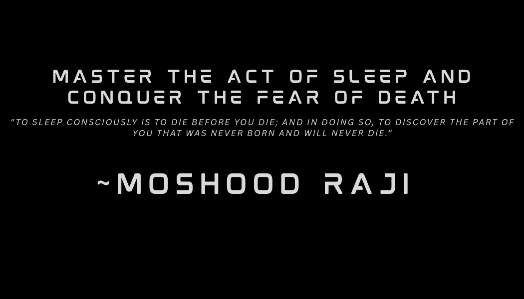 Master the Act of Sleep and Conquer the Fear of Death