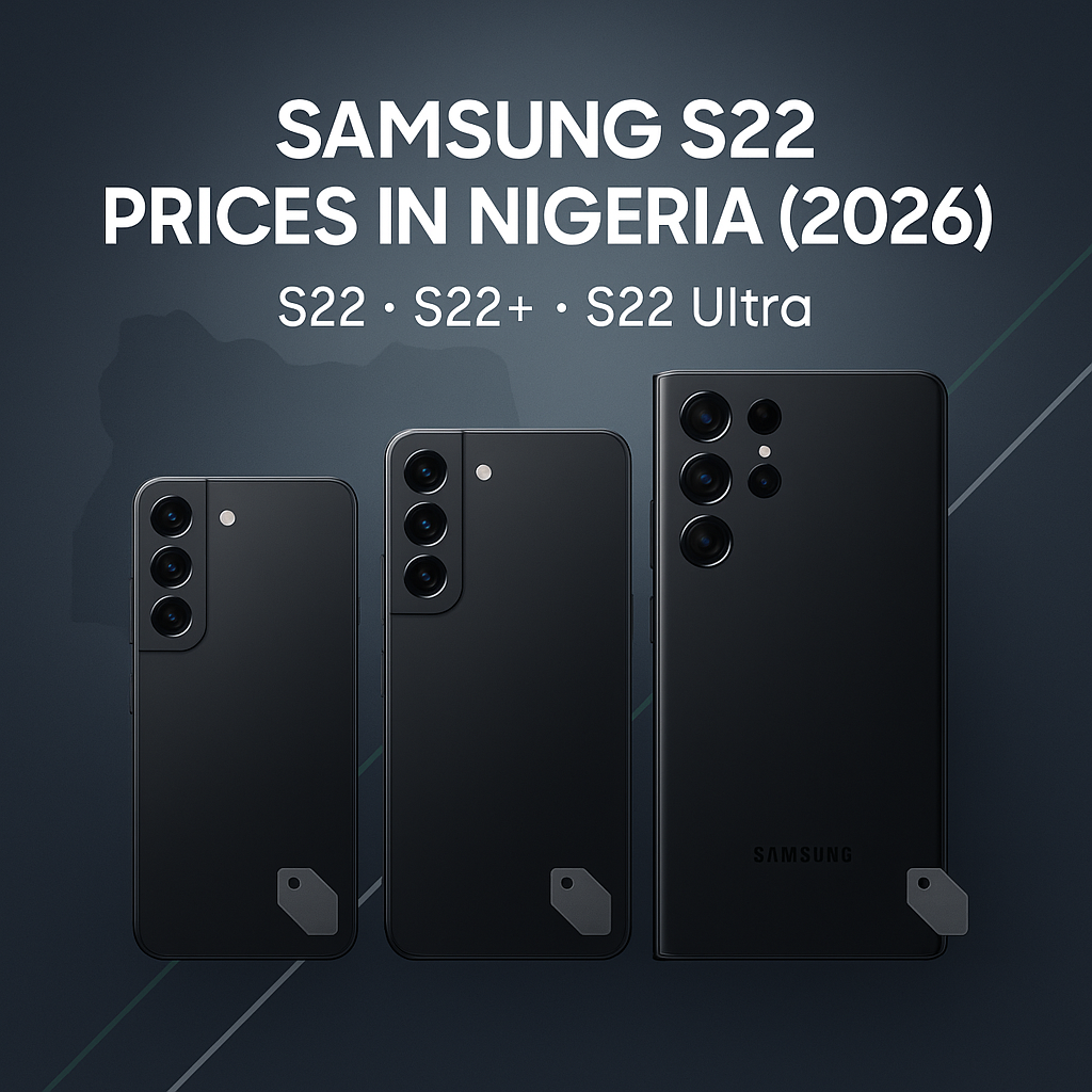 Samsung S22 Price in Nigeria 2026. Full Comparison of S22, S22 Plus, and S22 Ultra Prices