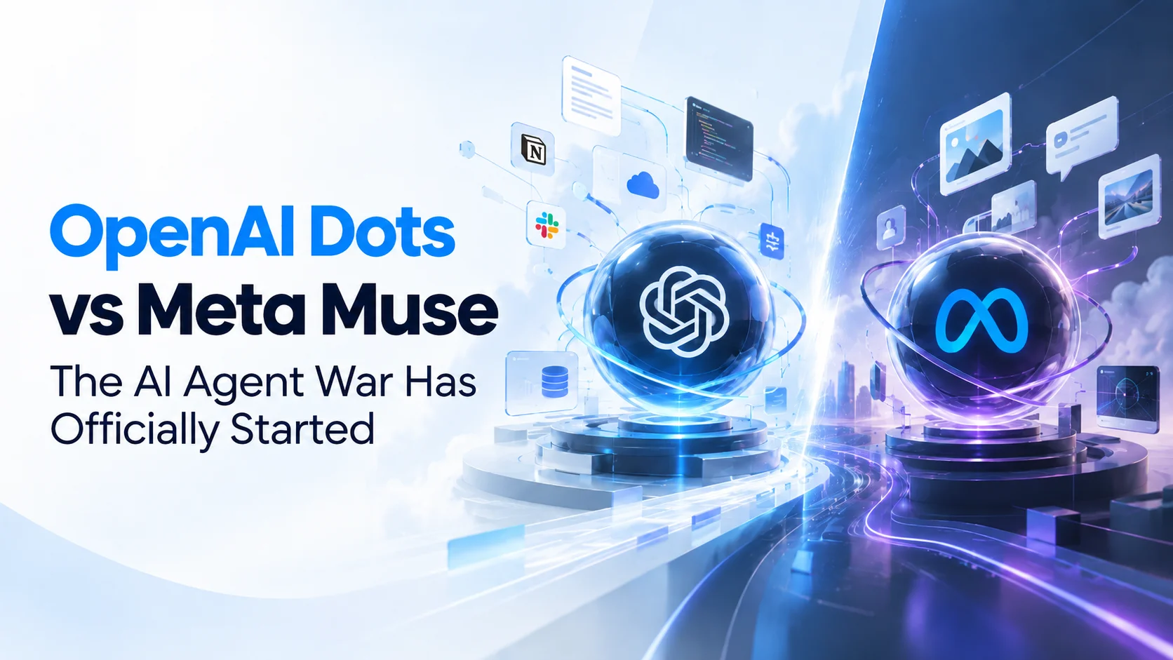 OpenAI Dots vs Meta Muse comparison showing the emerging competition between always-on personal AI agents in 2026.