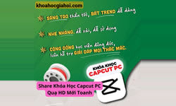 Khóa Học Capcut Pc Cùng Quạ Hd Mới Toanh
