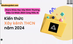 Khóa Học Xây Kênh Thương Hiệu Cá Nhân 2024 Cùng Hiếu Ai