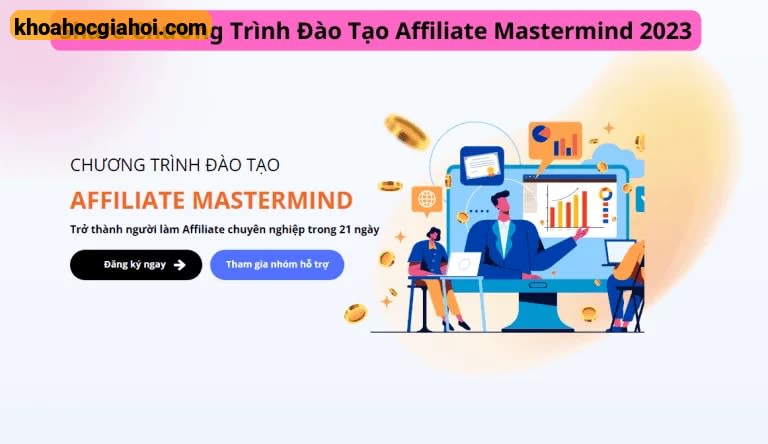 Chương Trình Đào Tạo Affiliate Mastermind Cùng Accesstrade Academy