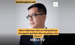 Khóa Học Đầu Tư Chứng Khoán Cho Người Mới Bắt Đầu Cùng Hiếutv
