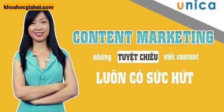 Khoá Học Content Marketing – Những Tuyệt Chiêu Viết Content Luôn Có Sức Hút