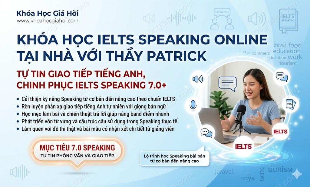 Khóa Học IELTS Speaking Online Tại Nhà Với Thầy Patrick