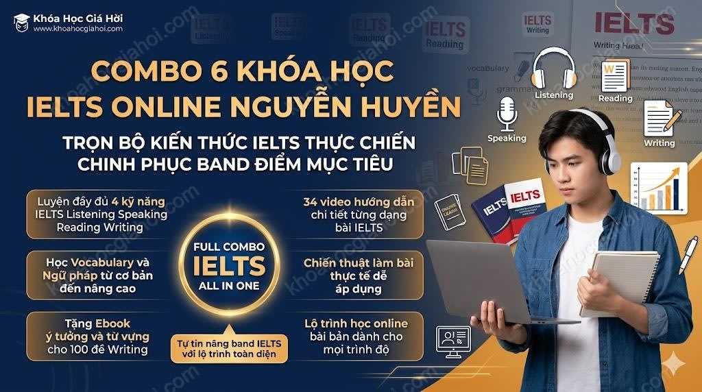 Combo 6 Khóa Học IELTS Online Nguyễn Huyền