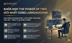 Khóa Học The Power Of Two Mới Nhất Cùng Lamgiaucham