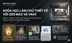 Khóa Học Làm Chủ Thiết Kế Với 3ds Max Và Vray
