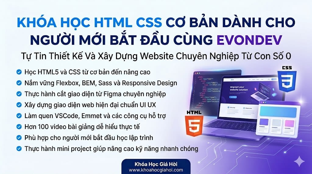 Chia sẻ Khóa Học Html Css Cơ Bản Dành Cho Người Mới Bắt Đầu Cùng Evondev