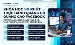 Khóa Học 90 Phút Thực Hành Quảng Cáo Facebook