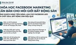 Khóa Học Facebook Marketing Căn Bản Cho Môi Giới Bất Động Sản