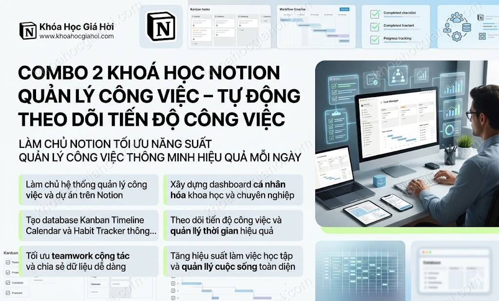 Combo 2 Khoá Học Notion Quản Lý Công Việc – Tự Động Theo Dõi Tiến Độ Công Việc