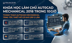 Khóa Học Làm Chủ Autocad Mechanical 2018 Trong 10 Giờ