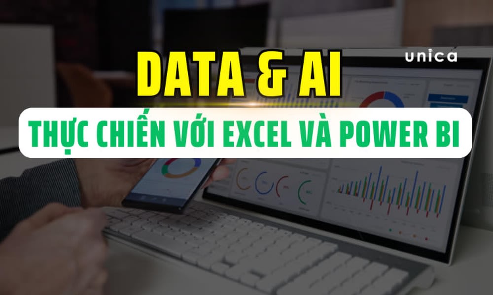 Khóa Học DATA & AI Thực Chiến Với Excel Và Power BI