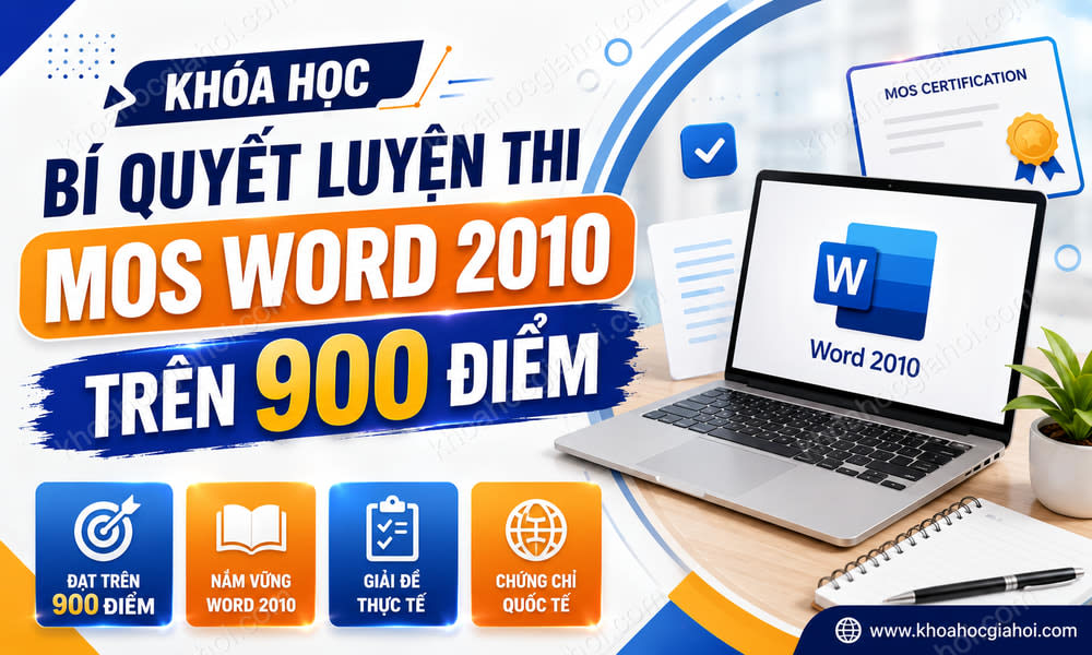 Khóa Học Bí Quyết Luyện Thi Mos Word 2010 Trên 900 Điểm