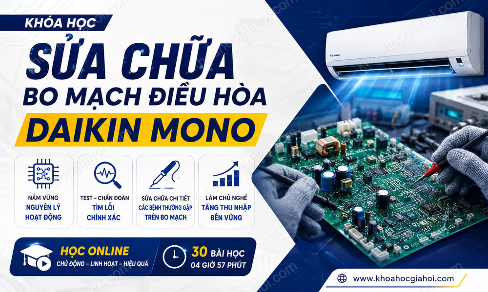 Khóa Học Sửa Chữa Bo Mạch Điều Hòa DAIKIN MONO