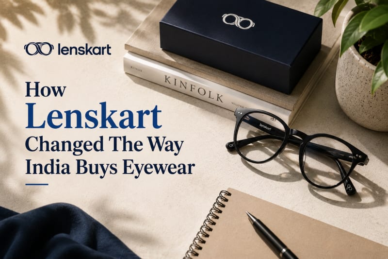 How Lenskart Changed The Way India Buys Eyewear