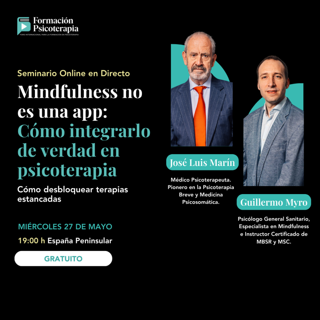 Formación Psicoterapia anuncia el webinar gratuito “Mindfulness no es una app: ¿Cómo integrarlo de verdad en psicoterapia?”