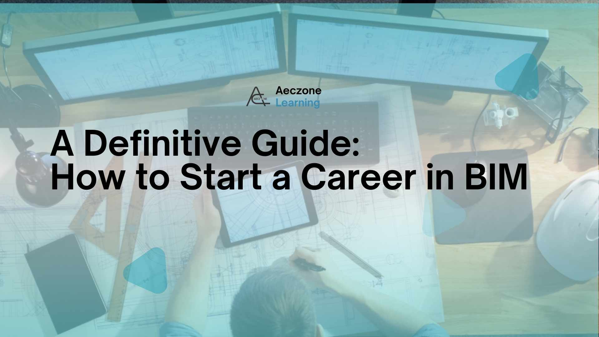 A Definitive Guide: How to Start a Career in BIM