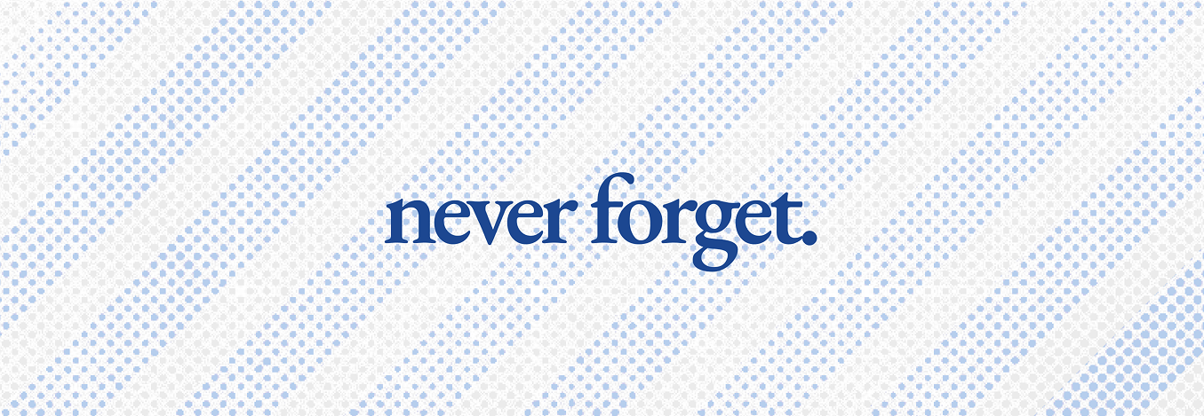 Never Forget!