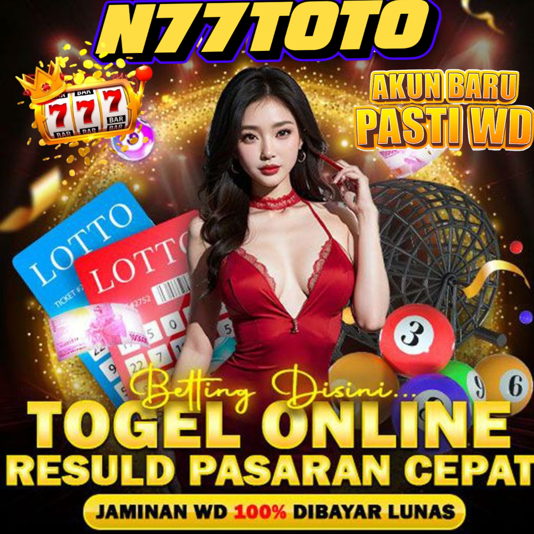 N77TOTO: Link Bandar Togel Online Terpercaya Menang Berapapun Pasti Bayar Lunas!