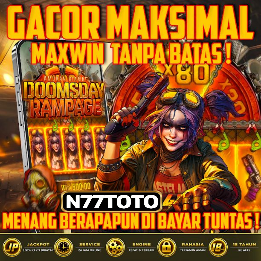 N77TOTO | Situs Judi Terpercaya Dengan Peluang Menang Terbesar