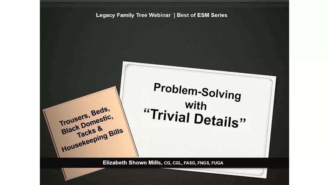 Trousers, Black Domestic, Tacks & Housekeeping Bills: Problem-Solving with “Trivial Details”