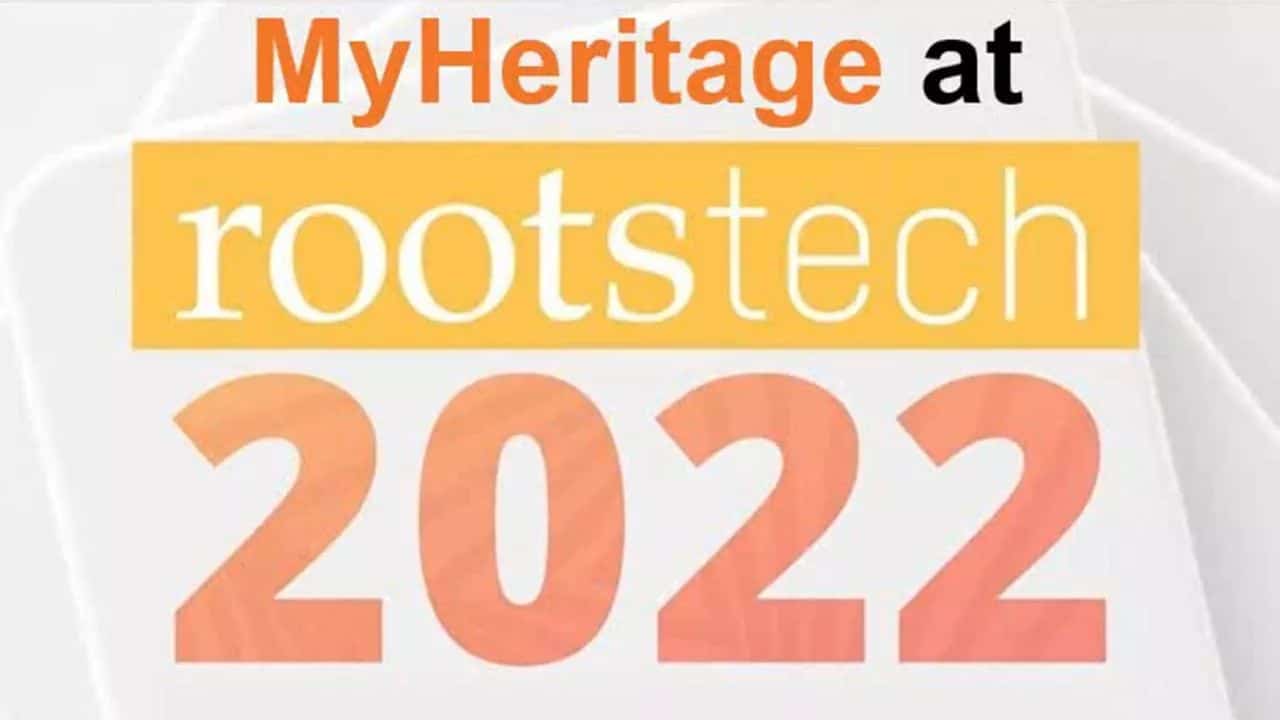 RootsTech 2022 Roundup from MyHeritage