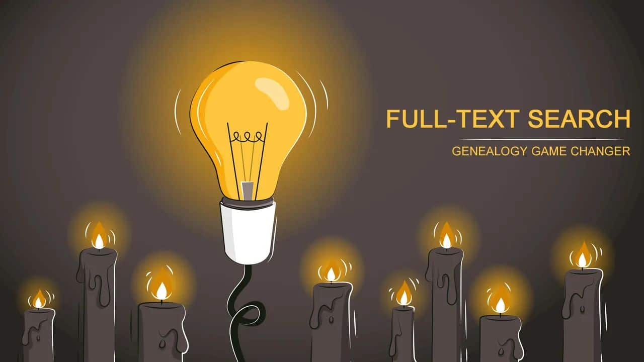 Full-Text Search: Genealogy Game Changer