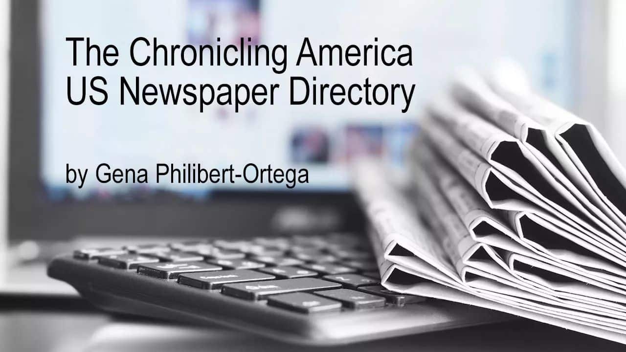 The Chronicling America US Newspaper Directory