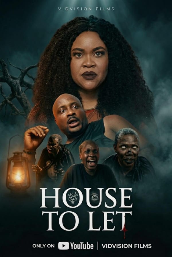 Exclusive First Look: Vidvision Films Set to Drop Nollywood Horror 'House To Let' on YouTube