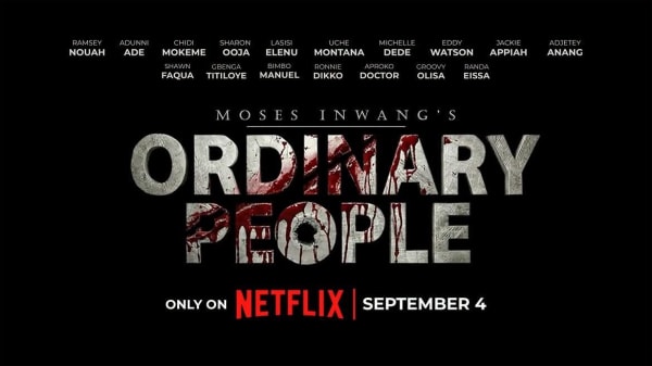 Ramsey Nouah, Chidi Mokeme, Sharon Ooja & More Star in Moses Inwang’s ‘Ordinary People’ Coming to Netflix
