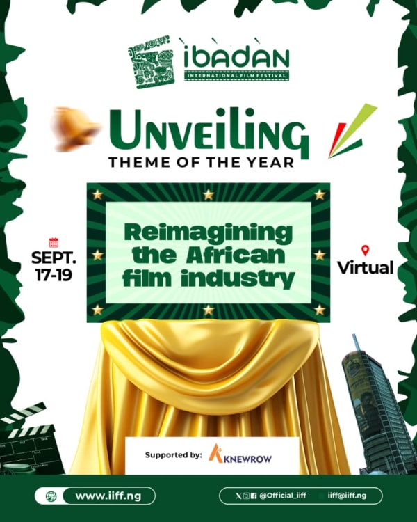 Ibadan International Film Festival Goes Virtual for Its 5th Edition With a Bold New Theme Reimagining the African Film Industry