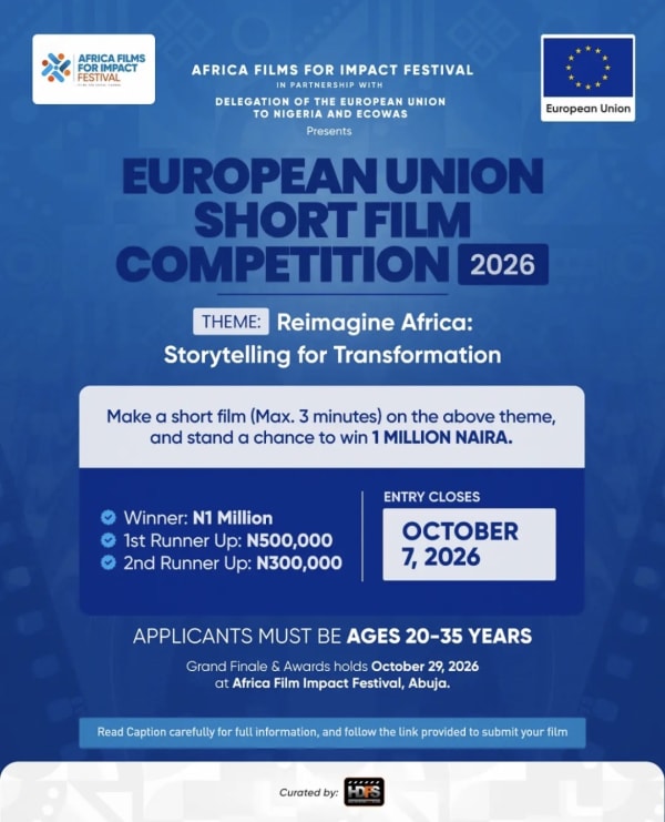 European Union and Africa Films for Impact Festival Offer Nigerian Filmmakers Up to N1 Million in Short Film Competition 2026