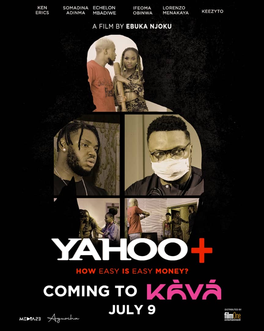 Ken Erics, Somadina Adinma & Keezyto’s Cult Nollywood Thriller “Yahoo Plus” Is Coming to Kava This July