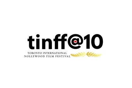 Toronto International Nollywood Film Festival TINFF Celebrates 10 Years With Biggest Edition Yet Opening September 4 2026 in Toronto