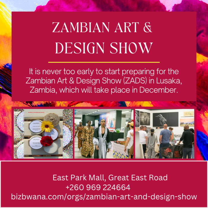 It is never too early to start preparing for the Zambian Art & Design Show (ZADS) in Lusaka, Zambia