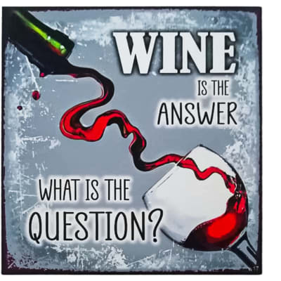 Wall Art  - Wine Is the Answer, What Is the Question? image