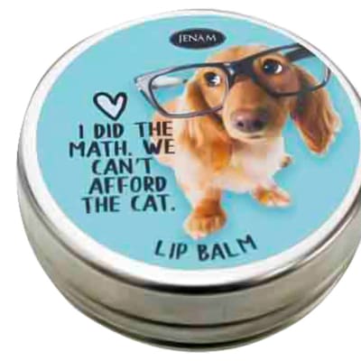 Pet Thoughts   Lip Balm - I Did the Math, We Can't Afford the Cat image