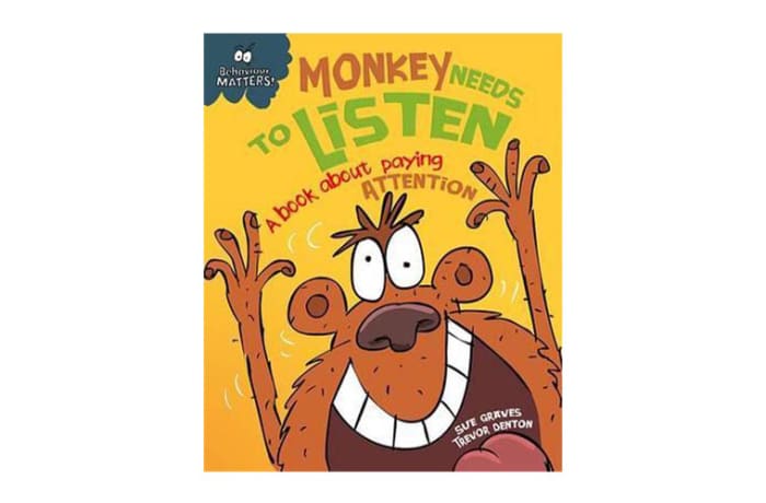 Behaviour Matters: Monkey Needs to Listen  a Book about Paying Attention