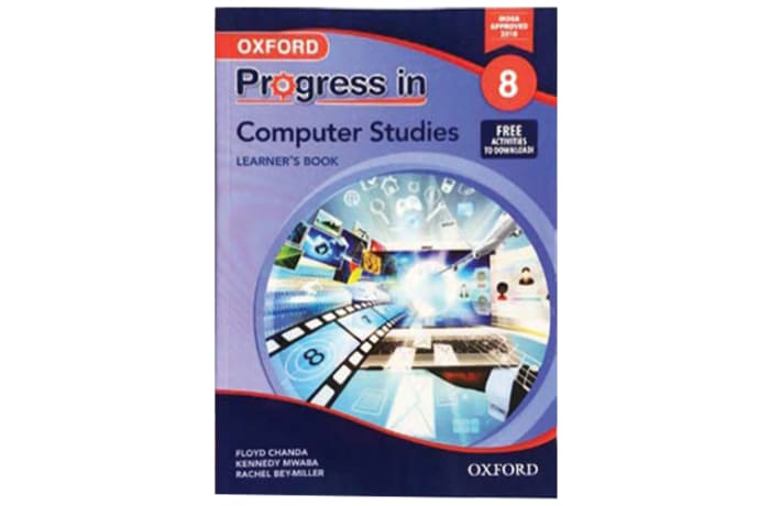 Oxford Progress in  Computer Studies Learner's Book  Grade 8