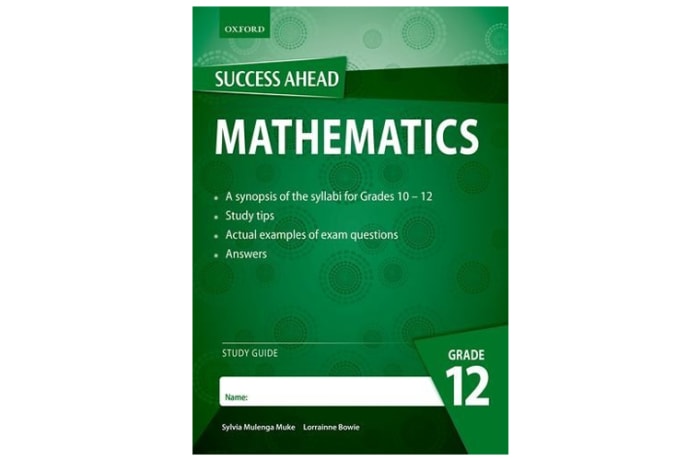 Oxford Success Ahead  Mathematics Study Guide  Grades 10 - 12