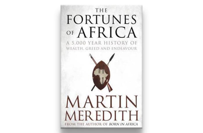 Fortunes of Africa: A 5,000 Year History of Wealth, Greed and Endeavour