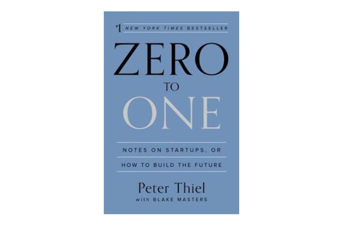 Zero to One: Notes on Startups, or How to Build the Future