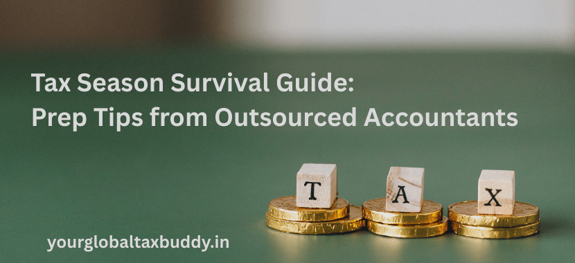 Tax Season Survival Guide: Prep Tips from Outsourced Accountants